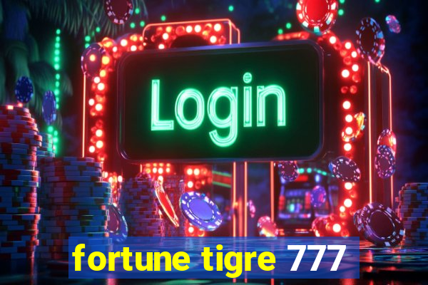 fortune tigre 777